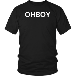 Ohboy- Shirts, Long Sleeve, Hoodie, Tanks, Sweatshirt