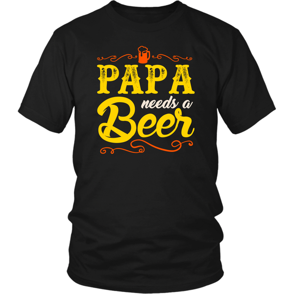 Papa Needs a Beer- Shirts, Long Sleeve, Hoodie, Tanks, Sweatshirt