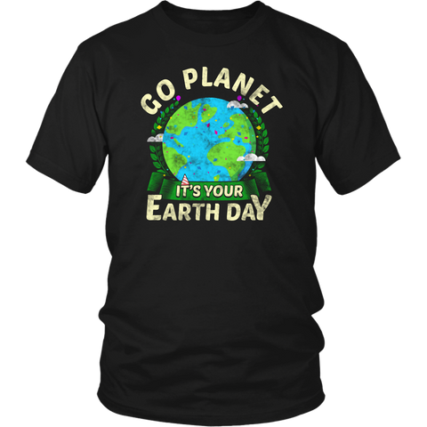 It's Your Earth Day- Shirts, Long Sleeve, Hoodie, Tanks, Sweatshirt