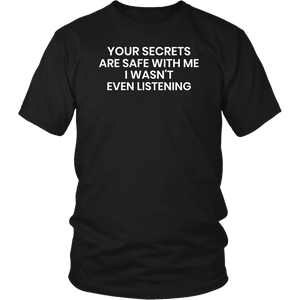 Your Secrets- Shirts, Long Sleeve, Hoodie, Tanks, Sweatshirt