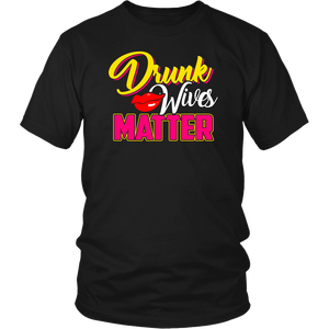 Drunk Wives Matter- Shirts, Long Sleeve, Hoodie, Tanks, Sweatshirt