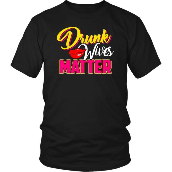 Drunk Wives Matter- Shirts, Long Sleeve, Hoodie, Tanks, Sweatshirt