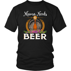 Mama Needs a Beer- Shirts, Long Sleeve, Hoodie, Tanks, Sweatshirt