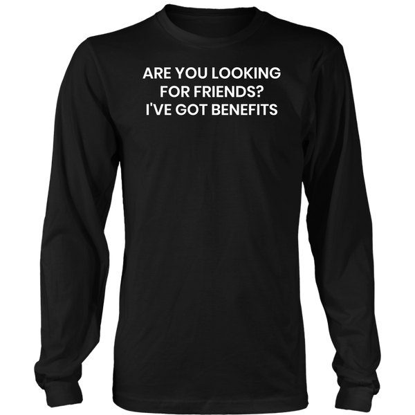 I've Got Benefits- Shirts, Long Sleeve, Hoodie, Tanks, Sweatshirt