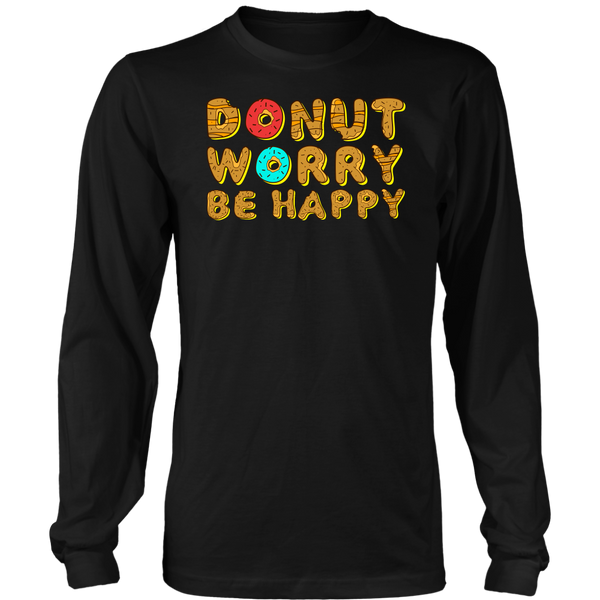 Donut Worry- Shirts, Long Sleeve, Hoodie, Tanks, Sweatshirt