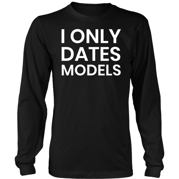 Dates Models- Shirts, Long Sleeve, Hoodie, Tanks, Sweatshirt