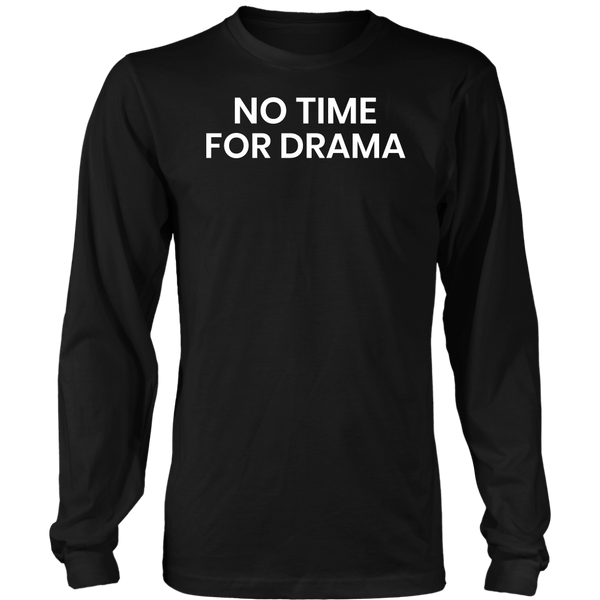 No Drama- Shirts, Long Sleeve, Hoodie, Tanks, Sweatshirt