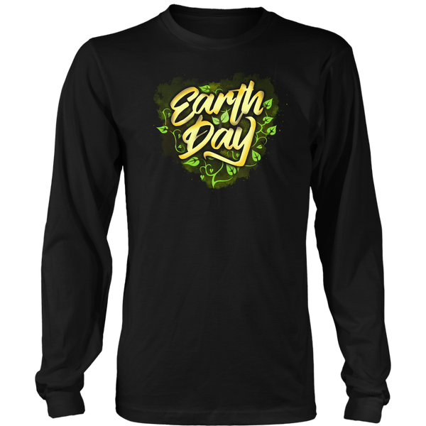 Earth Day- Shirts, Long Sleeve, Hoodie, Tanks, Sweatshirt