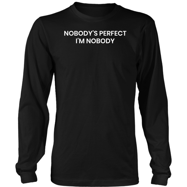 I'm Nobody- Shirts, Long Sleeve, Hoodie, Tanks, Sweatshirt