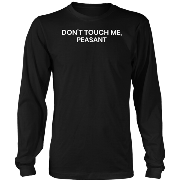 Don't Touch Me- Shirts, Long Sleeve, Hoodie, Tanks, Sweatshirt