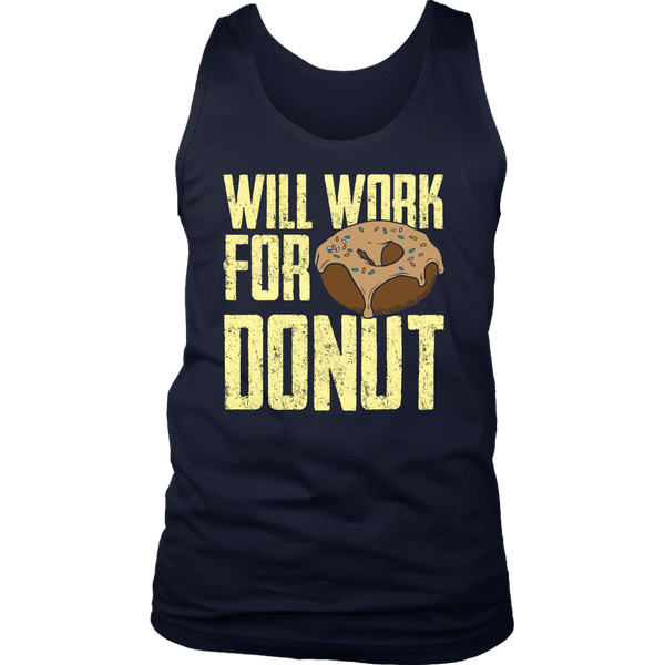 Will Work for Donut- Shirts, Long Sleeve, Hoodie, Tanks, Sweatshirt