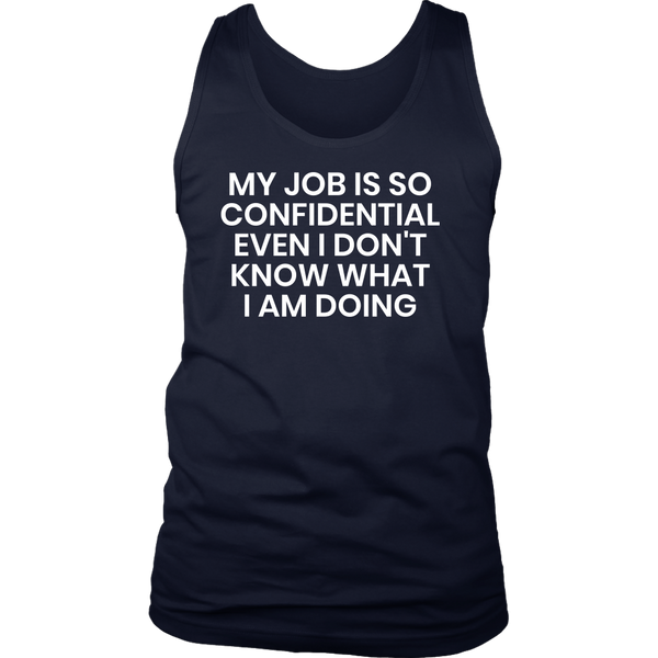 Confidential Job- Shirts, Long Sleeve, Hoodie, Tanks, Sweatshirt