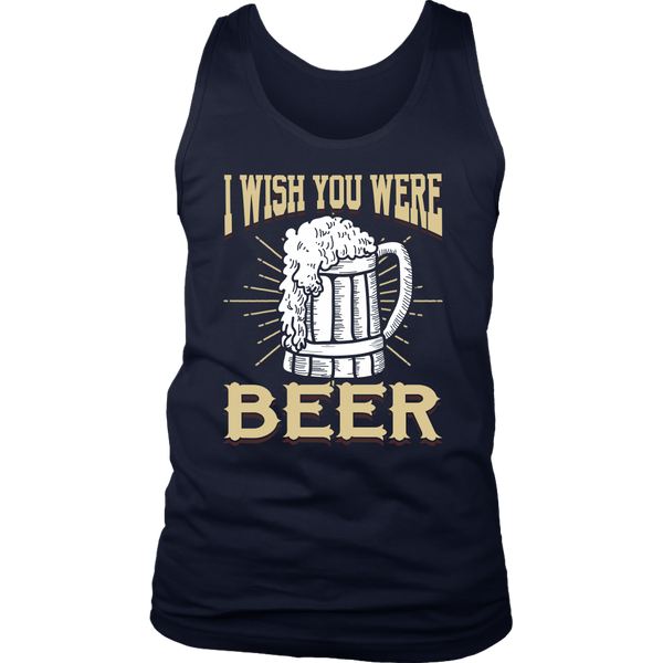 I Wish You were Beer- Shirts, Long Sleeve, Hoodie, Tanks, Sweatshirt