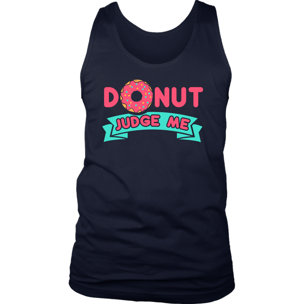 Donut Judge Me- Shirts, Long Sleeve, Hoodie, Tanks, Sweatshirt