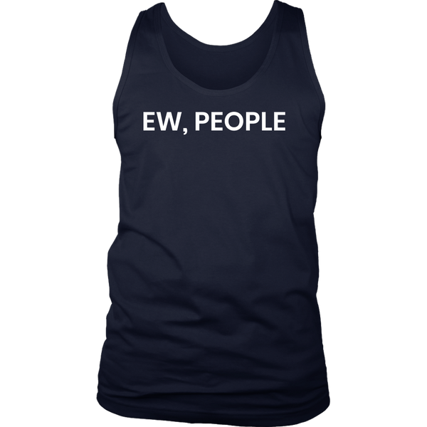 Ew People- Shirts, Long Sleeve, Hoodie, Tanks, Sweatshirt