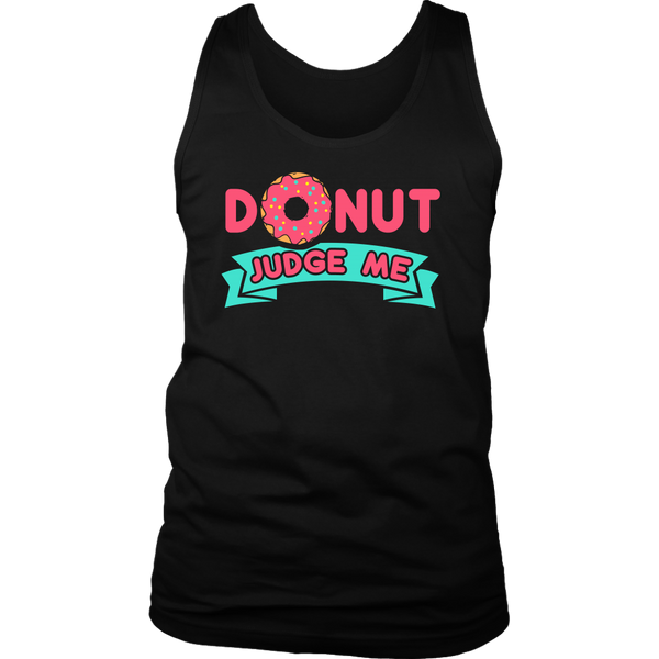 Donut Judge Me- Shirts, Long Sleeve, Hoodie, Tanks, Sweatshirt