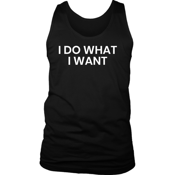 I Do What I Want- Shirts, Long Sleeve, Hoodie, Tanks, Sweatshirt