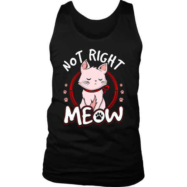 Not Right Meow- Shirts, Long Sleeve, Hoodie, Tanks, Sweatshirt