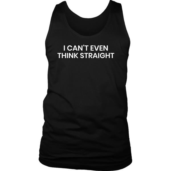 Think Straight- Shirts, Long Sleeve, Hoodie, Tanks, Sweatshirt