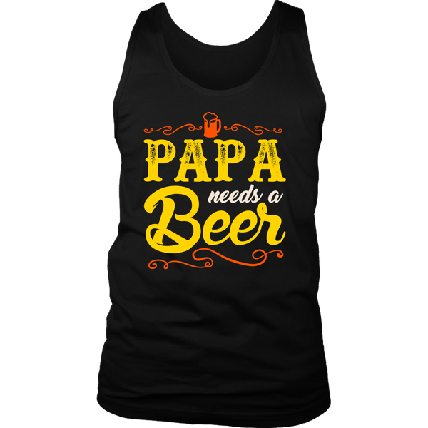 Papa Needs a Beer- Shirts, Long Sleeve, Hoodie, Tanks, Sweatshirt