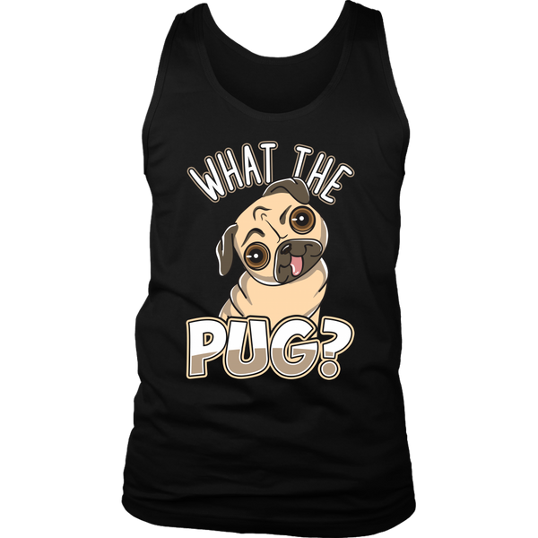 What The Pug- Shirts, Long Sleeve, Hoodie, Tanks, Sweatshirt