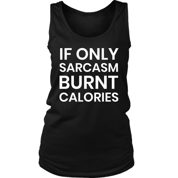 Sarcasm Burnt Calories- Shirts, Long Sleeve, Hoodie, Tanks, Sweatshirt