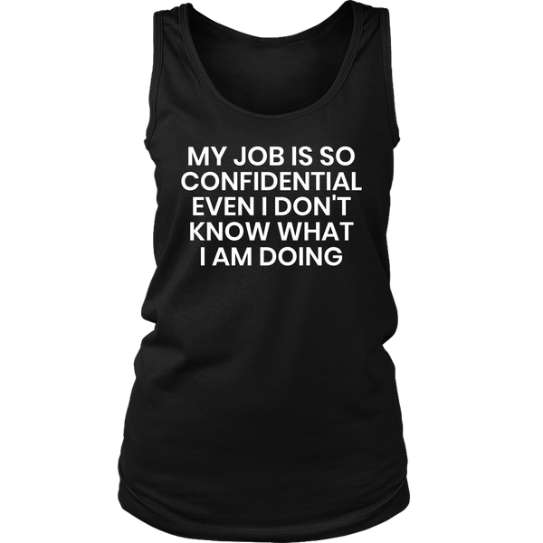 Confidential Job- Shirts, Long Sleeve, Hoodie, Tanks, Sweatshirt