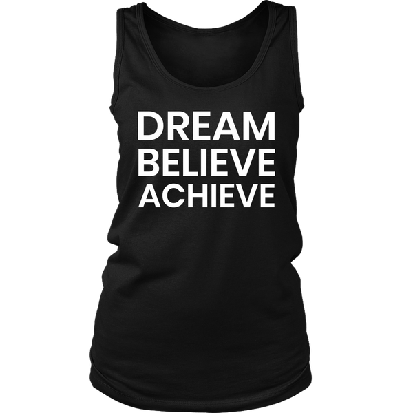 Dream Believe Achieve- Shirts, Long Sleeve, Hoodie, Tanks, Sweatshirt