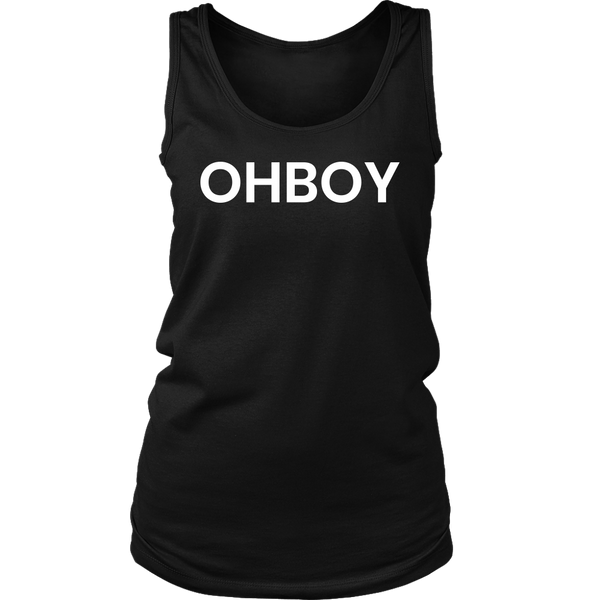 Ohboy- Shirts, Long Sleeve, Hoodie, Tanks, Sweatshirt