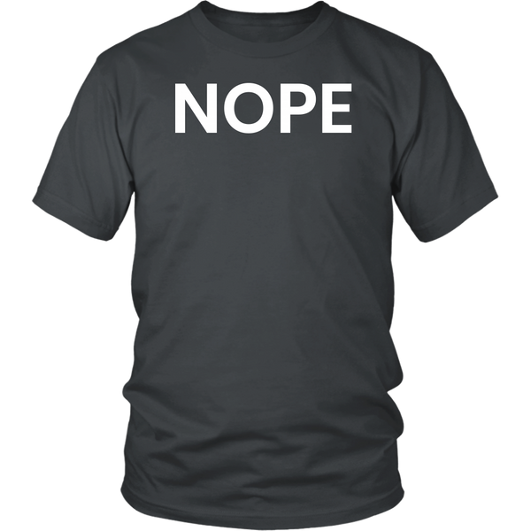 Nope- Shirts, Long Sleeve, Hoodie, Tanks, Sweatshirt