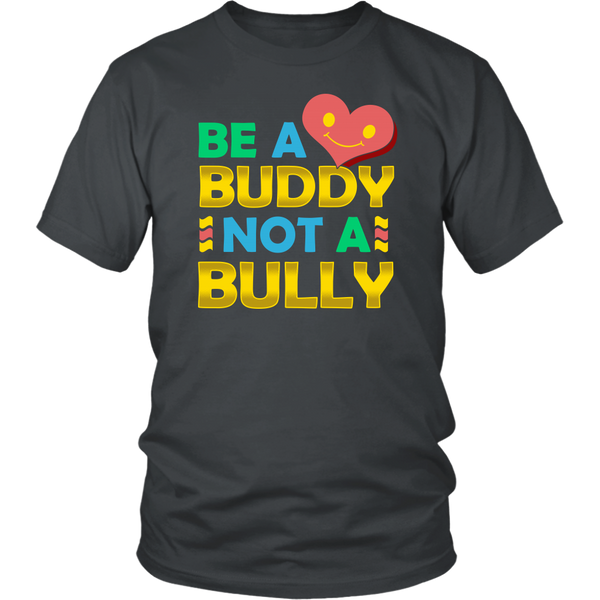 Be a Buddy- Shirts, Long Sleeve, Hoodie, Tanks, Sweatshirt