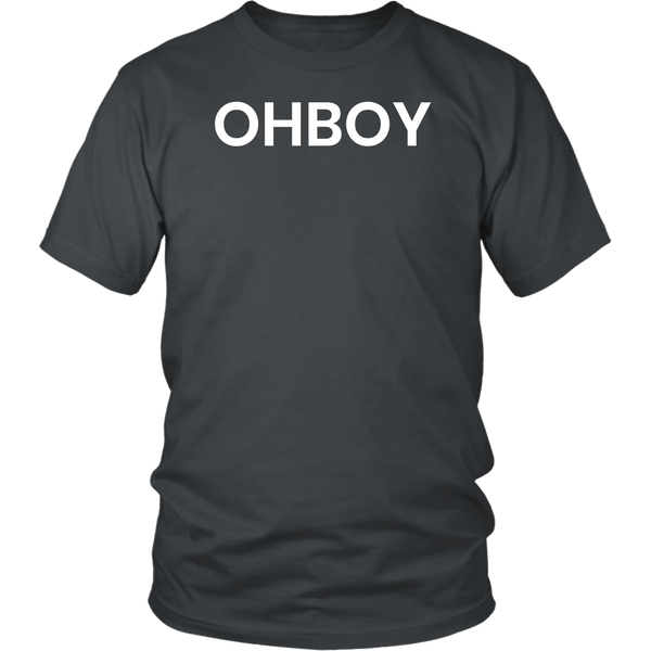 Ohboy- Shirts, Long Sleeve, Hoodie, Tanks, Sweatshirt