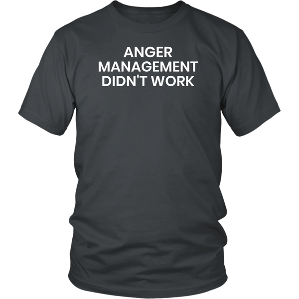 Anger Management- Shirts, Long Sleeve, Hoodie, Tanks, Sweatshirt