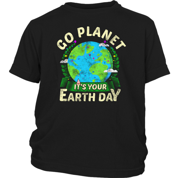 It's Your Earth Day- Shirts, Long Sleeve, Hoodie, Tanks, Sweatshirt