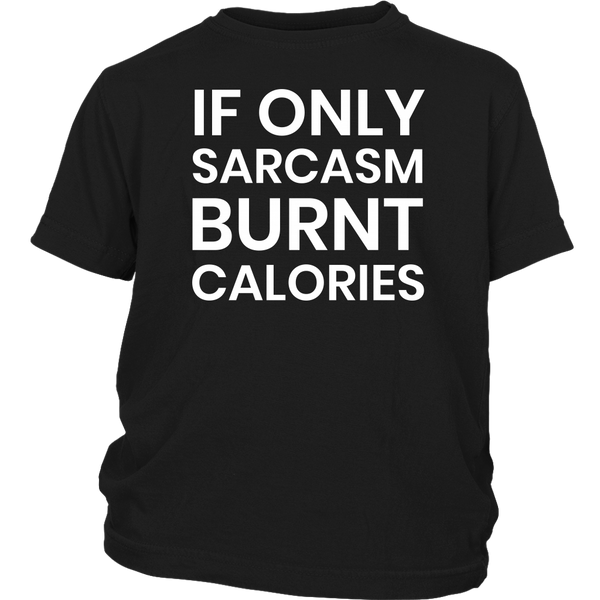 Sarcasm Burnt Calories- Shirts, Long Sleeve, Hoodie, Tanks, Sweatshirt