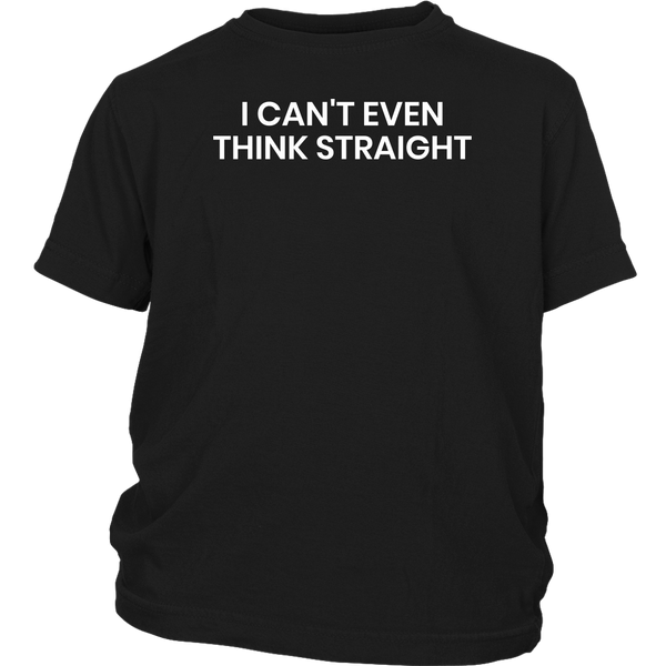 Think Straight- Shirts, Long Sleeve, Hoodie, Tanks, Sweatshirt