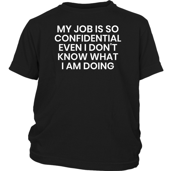 Confidential Job- Shirts, Long Sleeve, Hoodie, Tanks, Sweatshirt