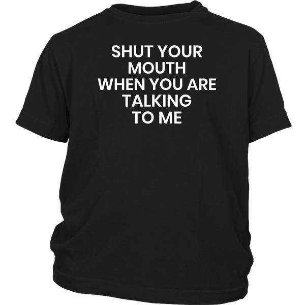 Shut Your Mouth- Shirts, Long Sleeve, Hoodie, Tanks, Sweatshirt