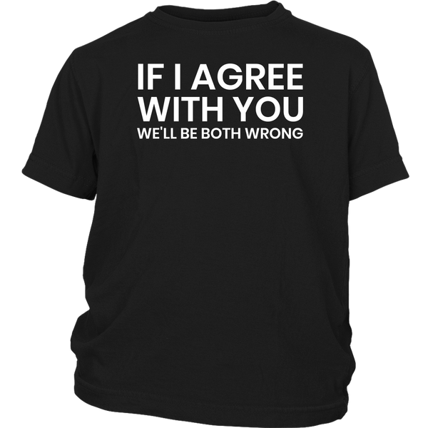 If I Agree- Shirts, Long Sleeve, Hoodie, Tanks, Sweatshirt