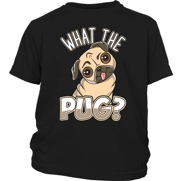 What The Pug- Shirts, Long Sleeve, Hoodie, Tanks, Sweatshirt