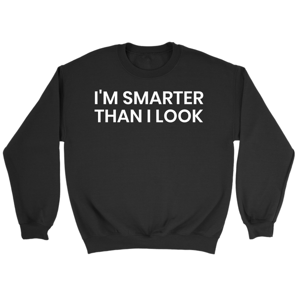 Smarter- Shirts, Long Sleeve, Hoodie, Tanks, Sweatshirt