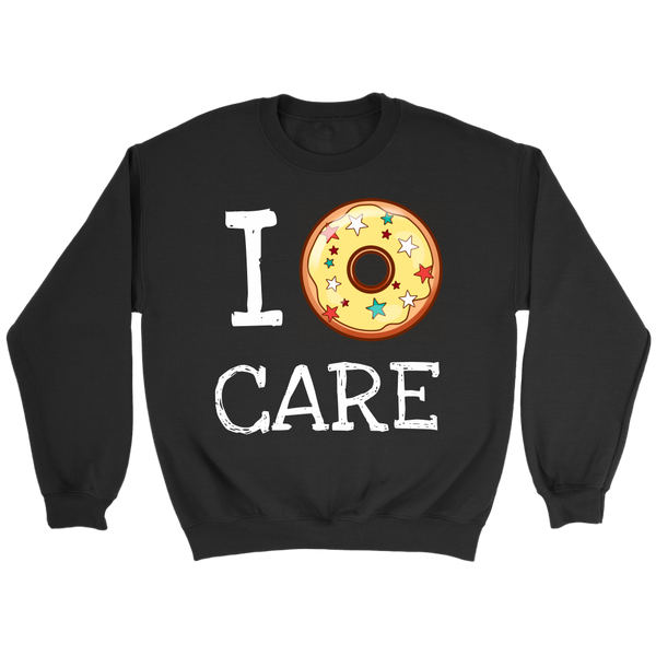 I Donut Care- Shirts, Long Sleeve, Hoodie, Tanks, Sweatshirt