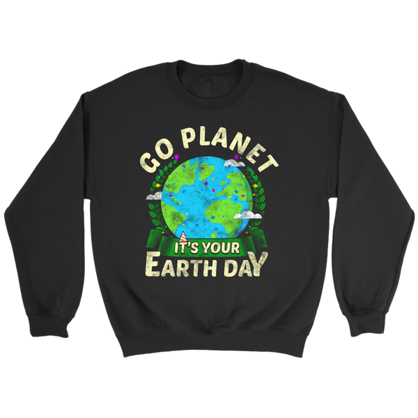 It's Your Earth Day- Shirts, Long Sleeve, Hoodie, Tanks, Sweatshirt