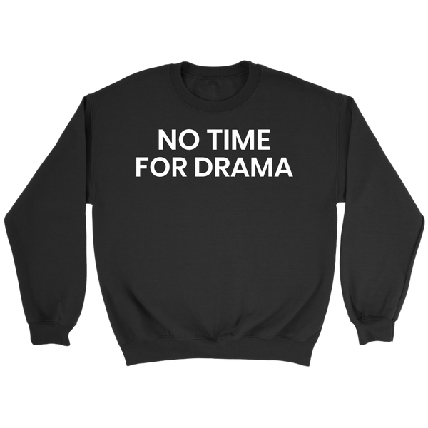 No Drama- Shirts, Long Sleeve, Hoodie, Tanks, Sweatshirt