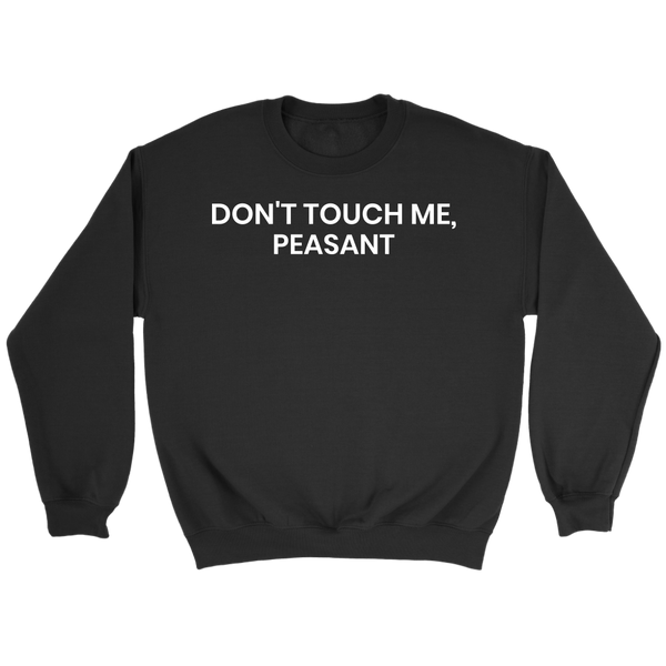 Don't Touch Me- Shirts, Long Sleeve, Hoodie, Tanks, Sweatshirt