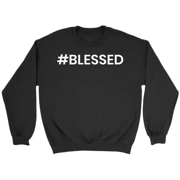 Blessed- Shirts, Long Sleeve, Hoodie, Tanks, Sweatshirt