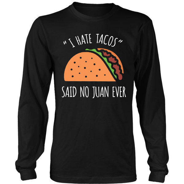 Tacos- Shirts, Long Sleeve, Hoodie, Tanks, Sweatshirt