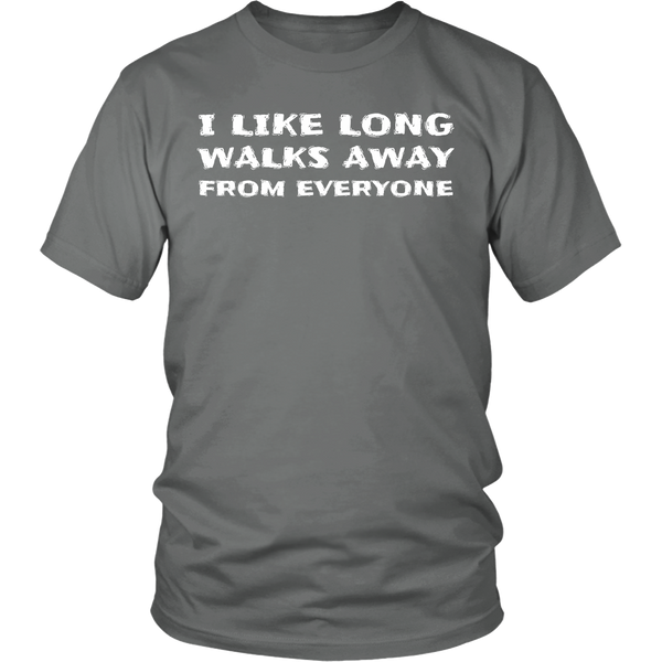 Walks Away From Everyone- Shirts, Long Sleeve, Hoodie, Tanks, Sweatshirt