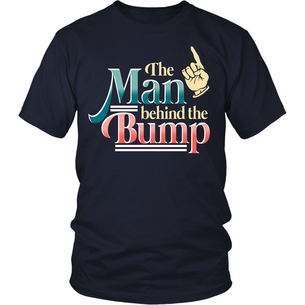 The Man Behind The Bump- Shirts, Long Sleeve, Hoodie, Tanks, Sweatshirt