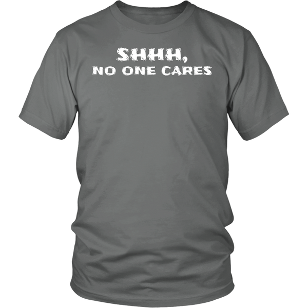 No One Cares- Shirts, Long Sleeve, Hoodie, Tanks, Sweatshirt